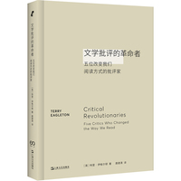 文学批评的革命者—五位改变我们阅读方式的批评家—five critics who changed the way we read